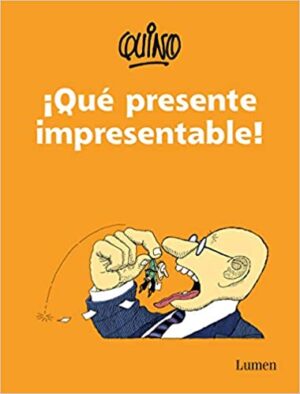 QUE PRESENTE IMPRESENTABLE 9786073180559