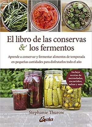 EL LIBRO DE LAS CONSERVAS Y LOS FERMENTOS 9788484459378
