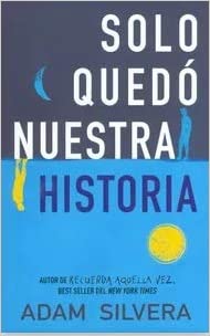 SOLO QUEDO NUESTRA HISTORIA 9789585986282