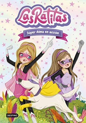 LAS RATITAS - SUPER ALMA EN ACCION 9788408227977