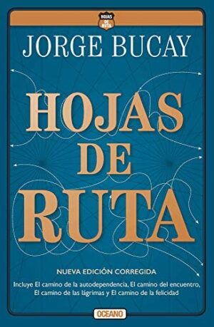 HOJAS DE RUTA - INCLUYE EL CAMINO DE LA AUTODEPENDENCIA 9786075278124