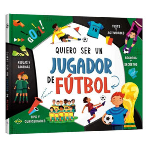 QUIERO SER UN JUGADOR DE FUTBOL 9789962180265