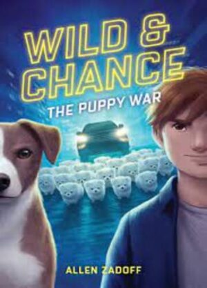 WILD AND CHANCE: THE PUPPY WAR 9780759556218
