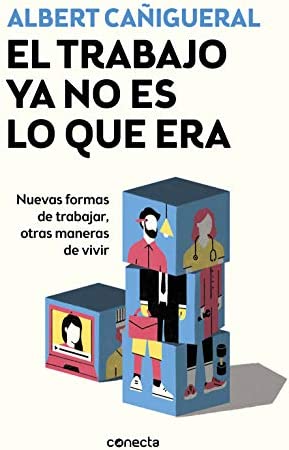 EL TRABAJO YA NO ES LO QUE ERA 9788416883929
