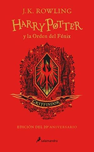 HARRY POTTER Y LA ORDEN DEL FENIX (EDICION GRYFFINDOR DEL 20 ANIVERSARIO) (HARRY POTT) 9788418174605