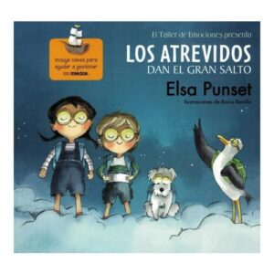LOS ATREVIDOS DAN EL GRAN SALTO (EL TALLER DE EMOCIONES 1) 9789871409662