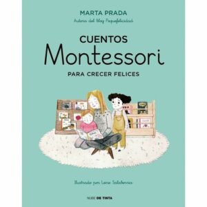CUENTOS MONTESSORI PARA CRECER FELICES 9789871997589