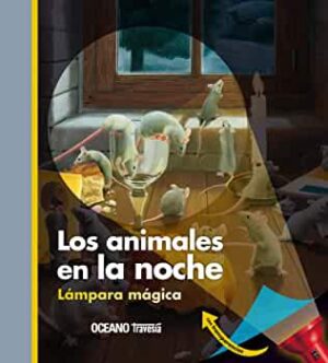 LOS ANIMALES EN LA NOCHE - LAMPARA MAGICA - 9786074002874