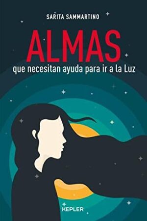 ALMAS QUE NECESITAN AYUDA PARA IR A LA LUZ 9788416344468
