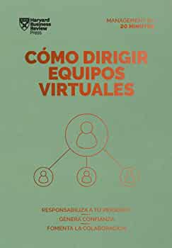 COMO DIRIGIR EQUIPOS VIRTUALES - RESPONSABILIZA TU PERSONAL GENERA CONFIANZA 9788417963514