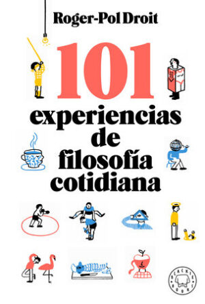 101 EXPERIENCIAS DE FILOSOFIA COTIDIANA 9788418733260