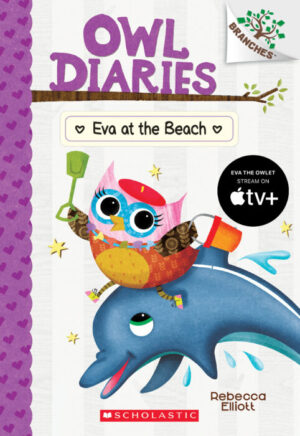 EVA AT THE BEACH: A BRANCHES BOOK 9781338298796