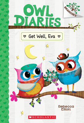 GET WELL, EVA: A BRANCHES BOOK 9781338745405