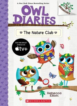OWL DIARIES: THE NATURE CLUB 9781338745467