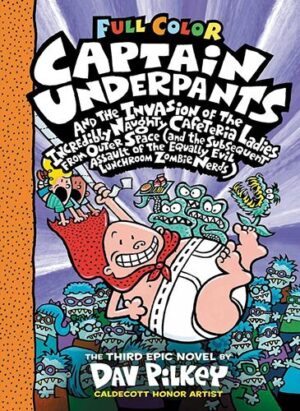CAPTAIN UNDERPANTS AND THE INVASION OF THE INCREDIBLY NAUGHTY CAFETERIA LADIES FROM ON 9781338864311