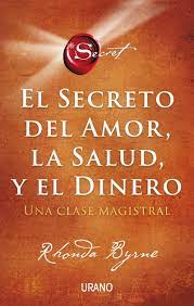 EL SECRETO DEL AMOR, LA SALUD Y EL DINERO 9786287632097
