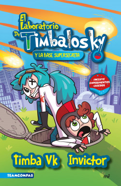 EL LABORATORIO DE TIMBALOSKY Y LA BASE SUPERSECRETA 9786287583108