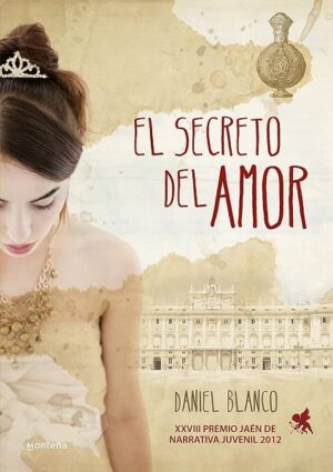 EL SECRETO DEL AMOR - PREMIO JAEN DE NOVELA JUVENIL 2012 9788415580133