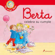 BERTA CELEBRA SU CUMPLE (MI AMIGA BERTA) 9788418174940