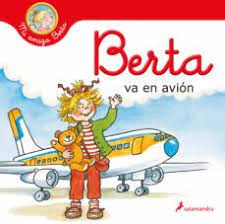 BERTA VA EN AVION (MI AMIGA BERTA) 9788418637155
