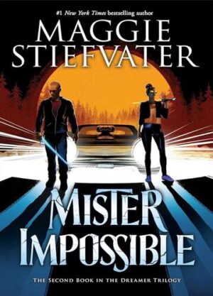 MISTER IMPOSSIBLE (THE DREAMER TRILOGY #2) 9781338188363