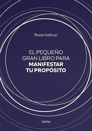 EL PEQUENO GRAN LIBRO PARA MANIFESTAR TU PROPOSITO 9788418714245