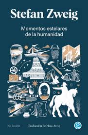 MOMENTOS ESTELARES DE LA HUMANIDAD 9789586657730