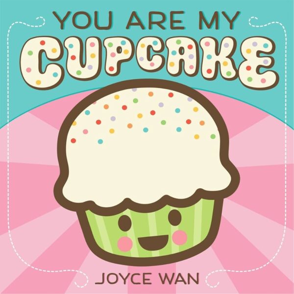 YOU ARE MY CUPCAKE 9780545307413