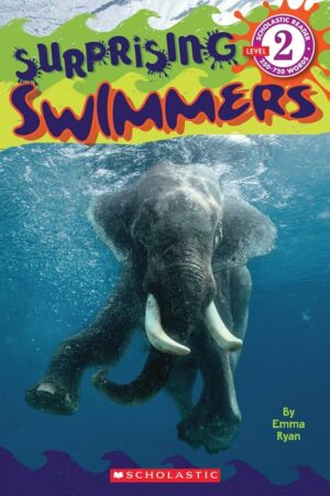 SCHOL RDR LVL 2: SURPRISING SWIMMERS 9780545552660