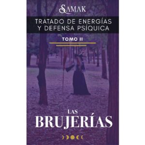 TRATADO DE ENERGÍAS Y DEFENSA PSÍQUICA, TOMO II 9786072927377