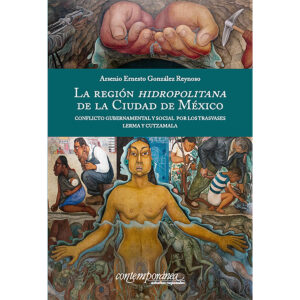 LA REGIÓN HIDROPOLITANA DE LA CIUDAD DE MÉXICO 9786079475352