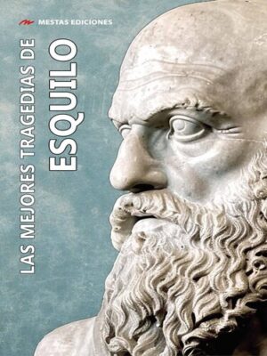 LAS MEJORES TRAGEDIAS DE ESQUILO 9788410067370