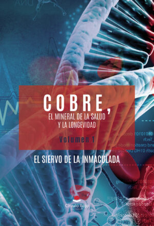 COBRE, EL MINERAL DE LA SALUD Y LA LONGEVIDAD. VOLUMEN 1 9788410615717