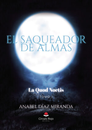 EL SAQUEADOR DE ALMAS. LA QUOD NOCTIS 9788410619265