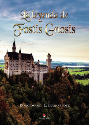 LA LEYENDA DE FOSTIS GNOSIS 9788411043861
