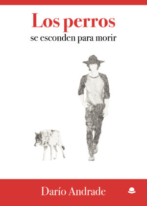 LOS PERROS SE ESCONDEN PARA MORIR 9788411156134