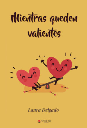MIENTRAS QUEDEN VALIENTES 9788411451048