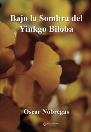 BAJO LA SOMBRA DEL YINKGO BILOBA 9788411457798