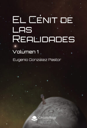 EL CÉNIT DE LAS REALIDADES VOLUMEN 1 9788411458979