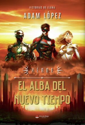 HÉROE: EL ALBA DEL NUEVO TIEMPO 9788411892117