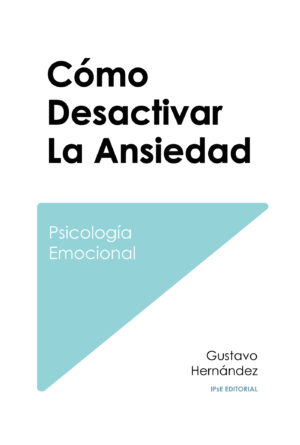 CÓMO DESACTIVAR LA ANSIEDAD 9788412277906