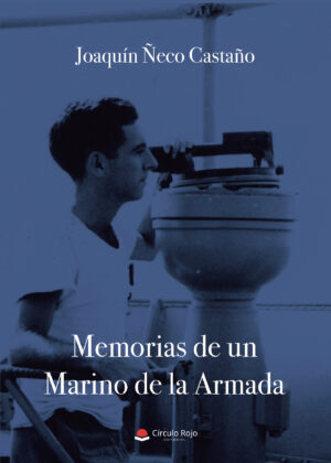MEMORIAS DE UN MARINO DE LA ARMADA 9788413171111