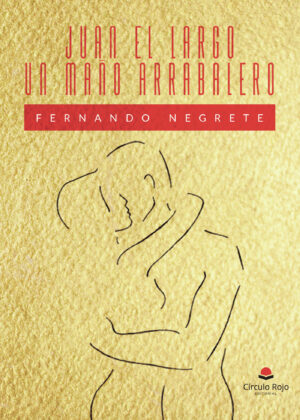 JUAN EL LARGO UN MAÑO ARRABALERO 9788413318639