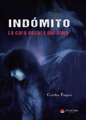 INDÓMITO: LA CARA OSCURA DEL ALMA 9788413508849