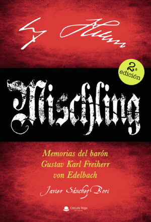 MISCHLING - MEMORIAS DEL BARÓN GUSTAV KARL FREIHERR VON EDELBACH 9788413748238