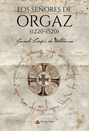 LOS SEÑORES DE ORGAZ (1220-1520) 9788413749334