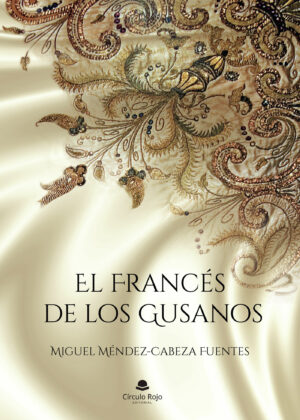 EL FRANCÉS DE LOS GUSANOS 9788413858197