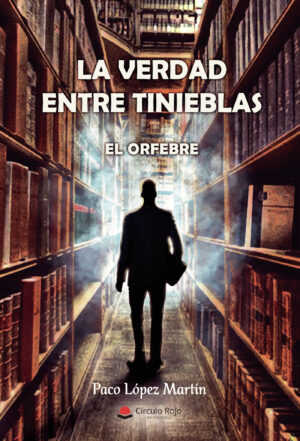 LA VERDAD ENTRE TINIEBLAS 9788413986302