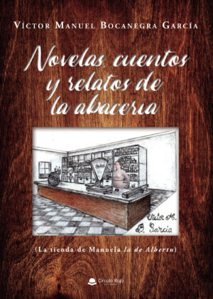 NOVELAS, CUENTOS Y RELATOS DE LA ABACERÍA 9788413989532