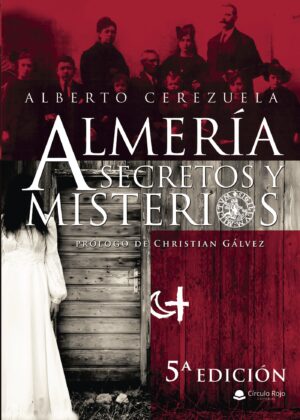ALMERÍA SECRETOS Y MISTERIOS 9788491157564